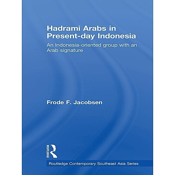 Hadrami Arabs in Present-day Indonesia, Frode F. Jacobsen