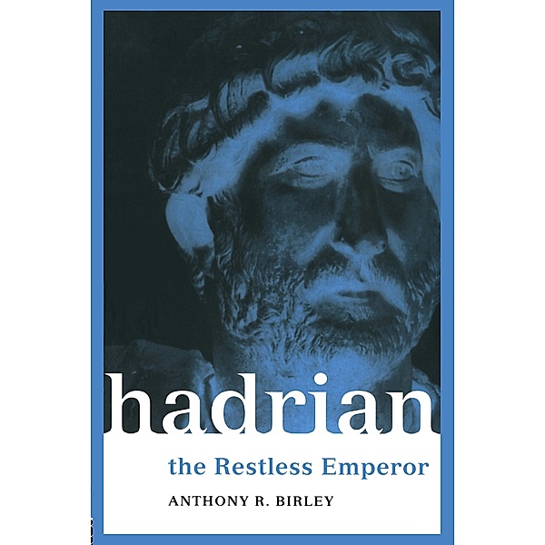 Hadrian, Anthony R Birley, Anthony R. Birley
