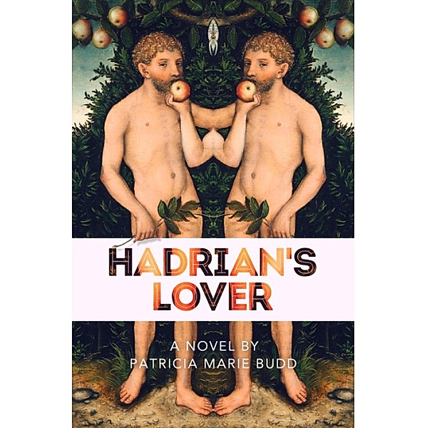 Hadrian's Lover, Patricia-Marie Budd