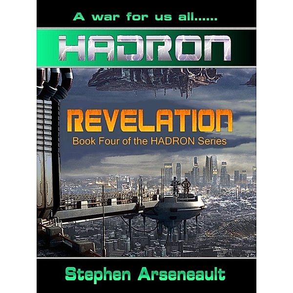 HADRON: HADRON Revelation, Stephen Arseneault
