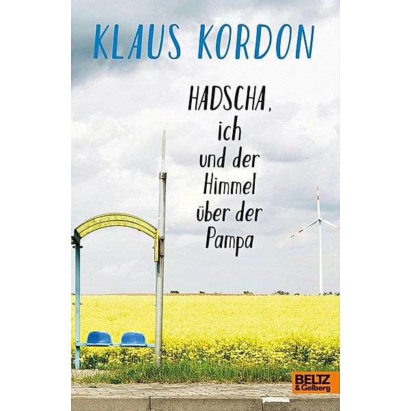 Hadscha, ich und der Himmel über der Pampa, Klaus Kordon