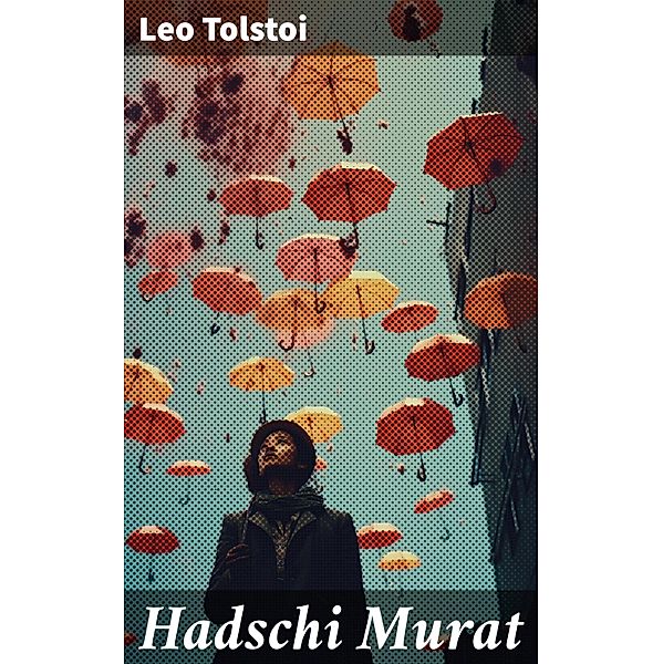 Hadschi Murat, Leo Tolstoi