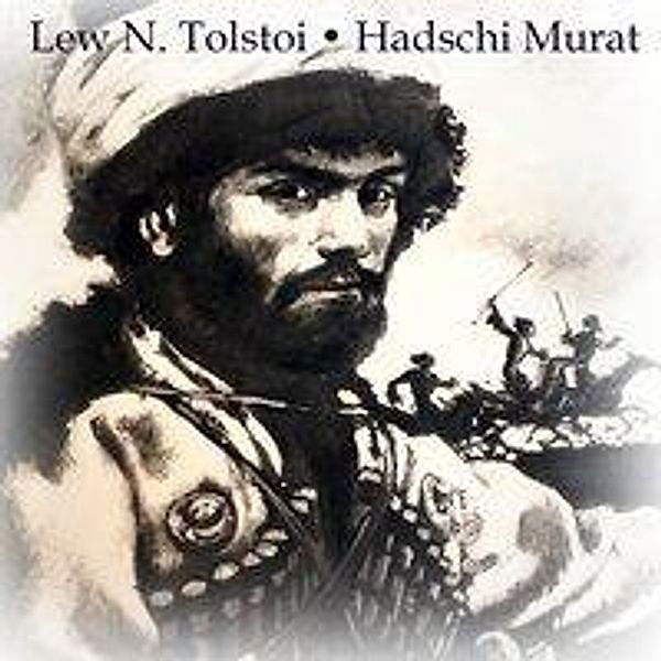 Hadschi Murat, Audio-CD, MP3, Leo N. Tolstoi