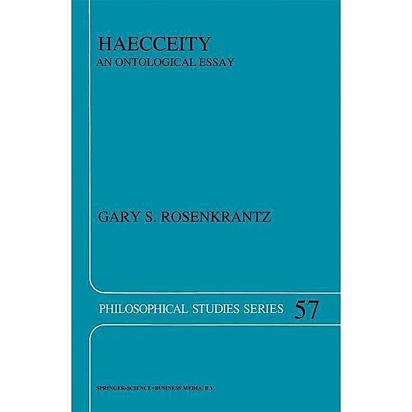 Haecceity / Philosophical Studies Series Bd.57, G. S. Rosenkrantz