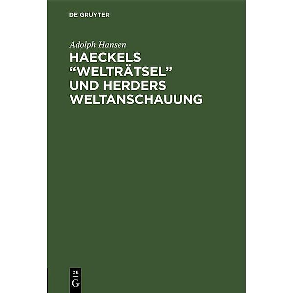 Haeckels Welträtsel und Herders Weltanschauung, Adolph Hansen