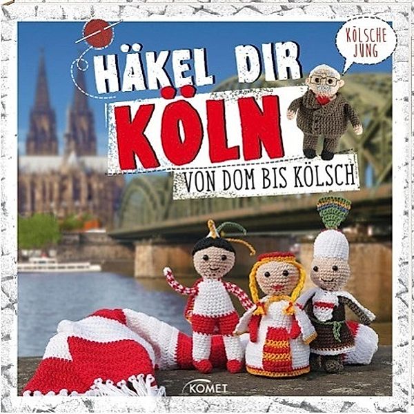 Häkel dir Köln!, Angela Lehmbach, Solveig Busler