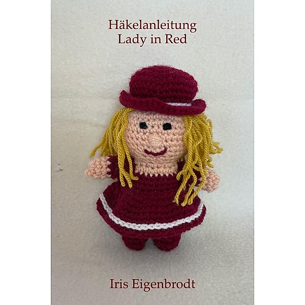 Häkelanleitung Lady in Red, Iris Eigenbrodt