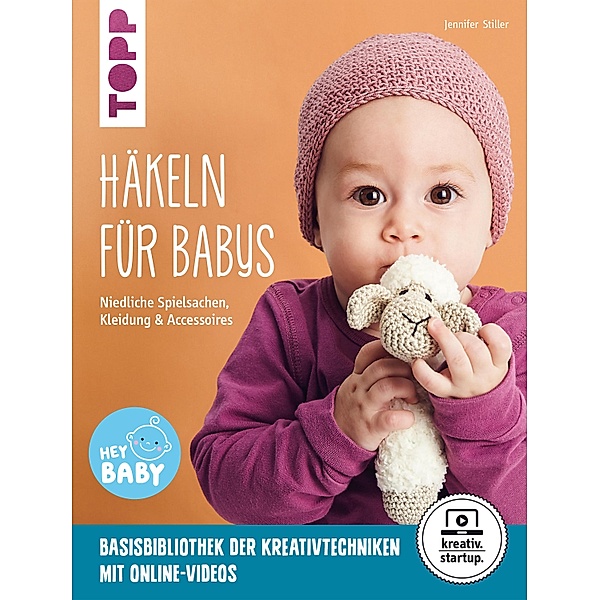 Häkeln für Babys (kreativ.startup.) / kreativ.startup., Jennifer Stiller
