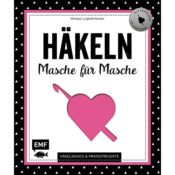 Häkeln - Masche für Masche, Michaela Lingfeld-Hertner