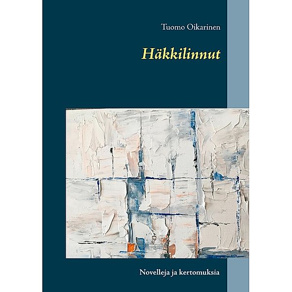 Häkkilinnut, Tuomo Oikarinen