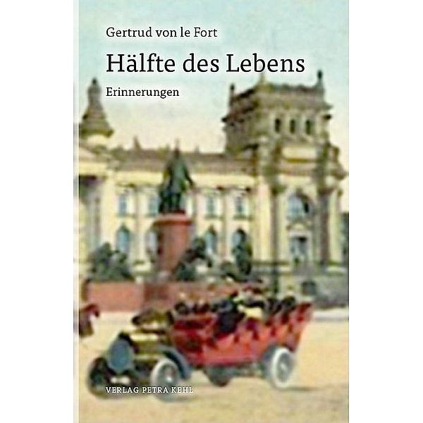 Hälfte des Lebens, Gertrud von Le Fort