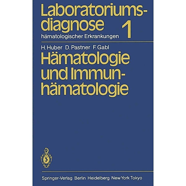 Hämatologie und Immunhämatologie, H. Huber, Dorothea Pastner, Franz Gabl