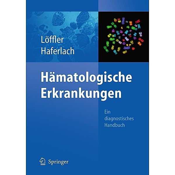 Hämatologische Erkrankungen, Torsten Haferlach, Helmut Löffler