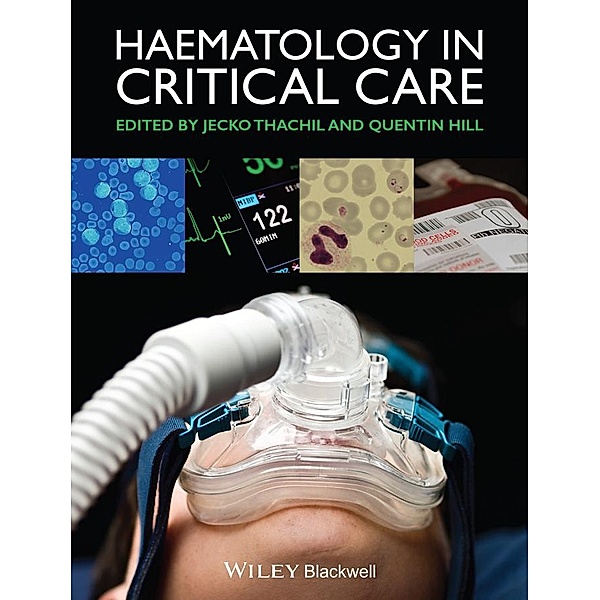 Haematology in Critical Care, Jecko Thachil, Quentin Hill