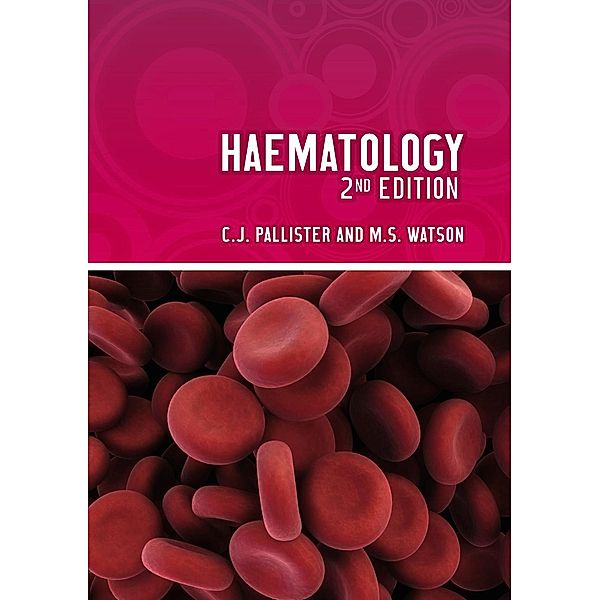 Haematology, second edition, Chris Pallister, Malcolm Watson