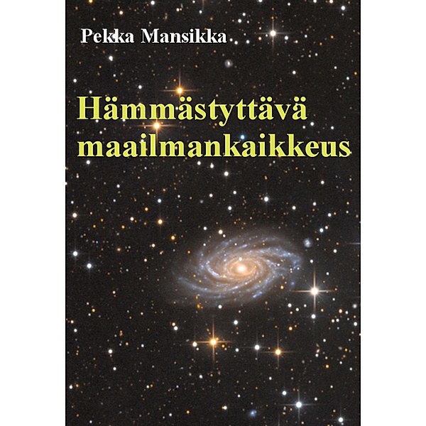 Hämmästyttävä maailmankaikkeus, Pekka Mansikka