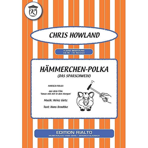 Hämmerchen-Polka, Heinz Gietz, Hans Bradtke, Chris Howland