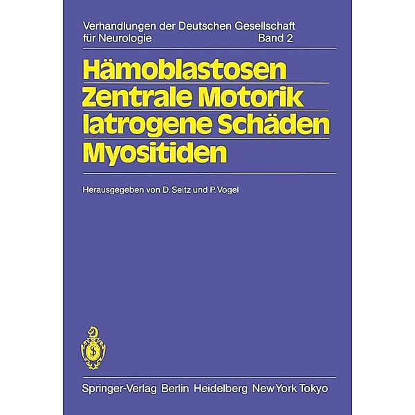 Hämoblastosen Zentrale Motorik Iatrogene Schäden Myositiden / Verhandlungen der Deutschen Gesellschaft für Neurologie Bd.2