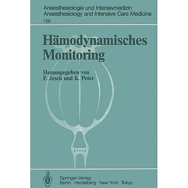 Hämodynamisches Monitoring / Anaesthesiologie und Intensivmedizin Anaesthesiology and Intensive Care Medicine Bd.156