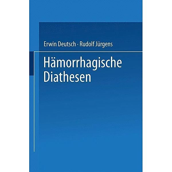 Hämorrhagische Diathesen, Erwin Deutsch, Rudolf Jürgens, Internationales Symposion Hämorrhagische Diathesen