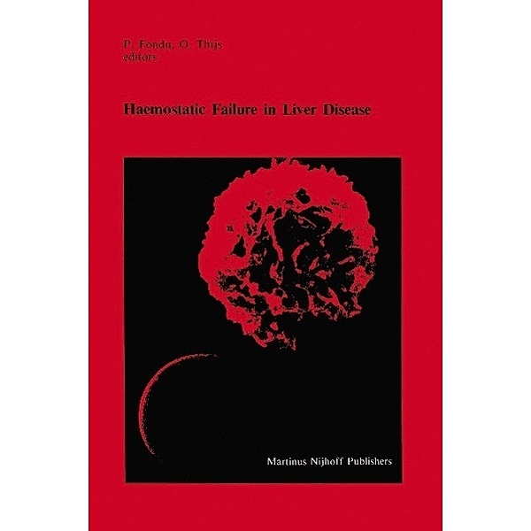Haemostatic Failure in Liver Disease / Developments in Hematology and Immunology Bd.9