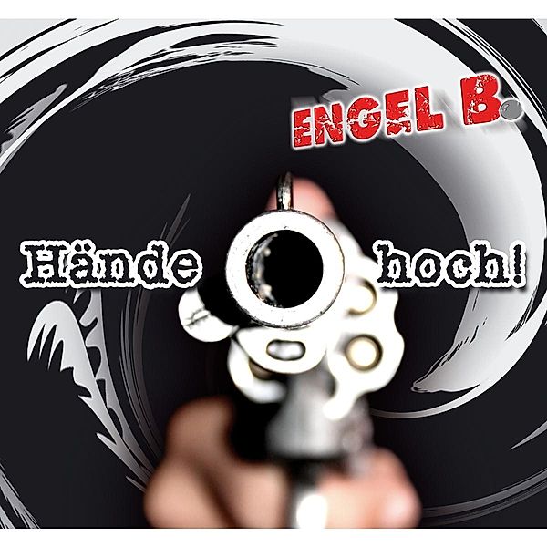 Hände Hoch!, Engel B.