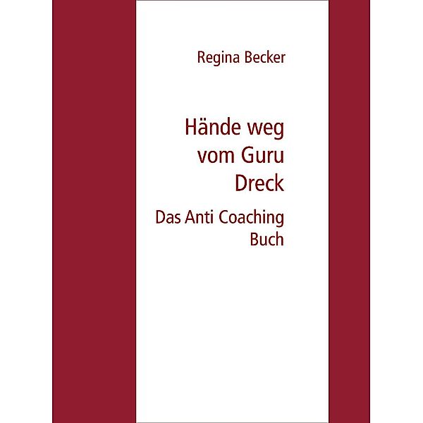 Hände weg vom Guru Dreck, Regina Becker