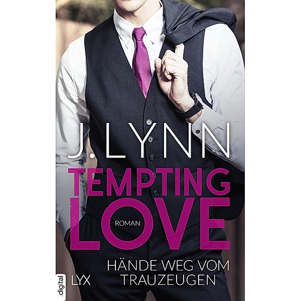 Hände weg vom Trauzeugen / Tempting Love Bd.1, J. Lynn