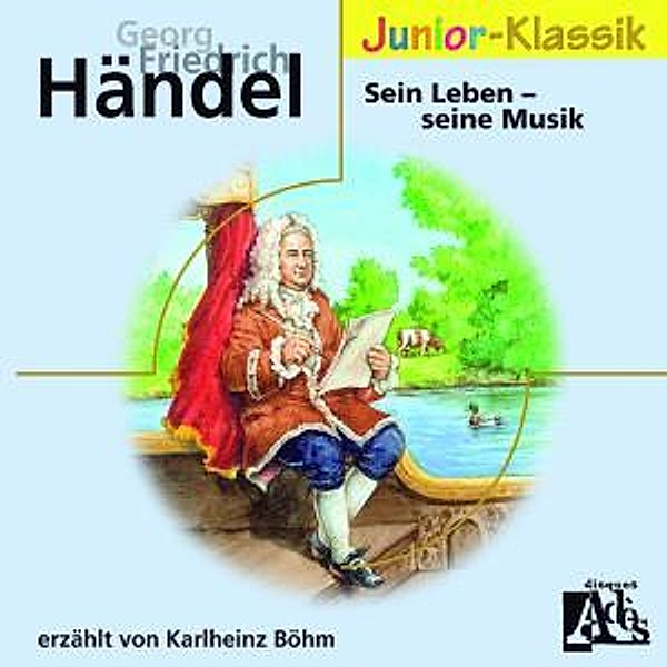 Händel:Sein Leben - Seine Musik (Eloquence Junior), Karlheinz Böhm