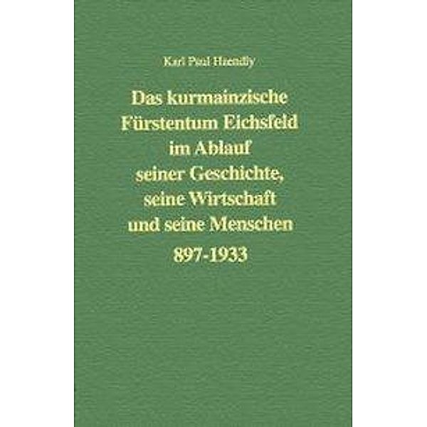 Haendly, K: Das kurmainzische Fürstentum Eichsfeld im Ablauf, Karl P Haendly, Peter Aufgebauer