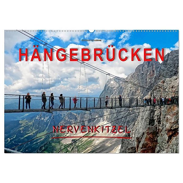 Hängebrücken - Nervenkitzel (Wandkalender 2024 DIN A2 quer), CALVENDO Monatskalender, Peter Roder