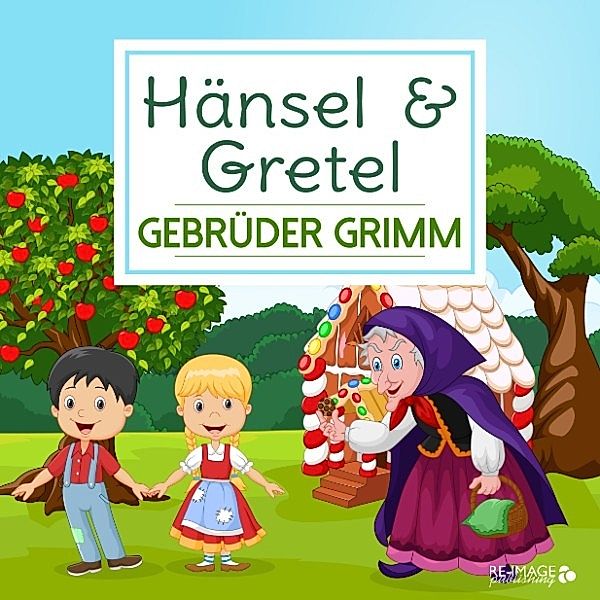 Hänsel & Gretel, Die Gebrüder Grimm