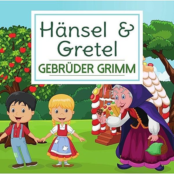 Hänsel & Gretel, Audio-CD, Wilhelm Grimm, Jacob Grimm