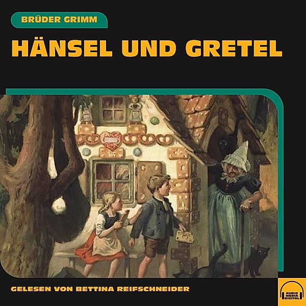 Hänsel und Gretel, Die Gebrüder Grimm