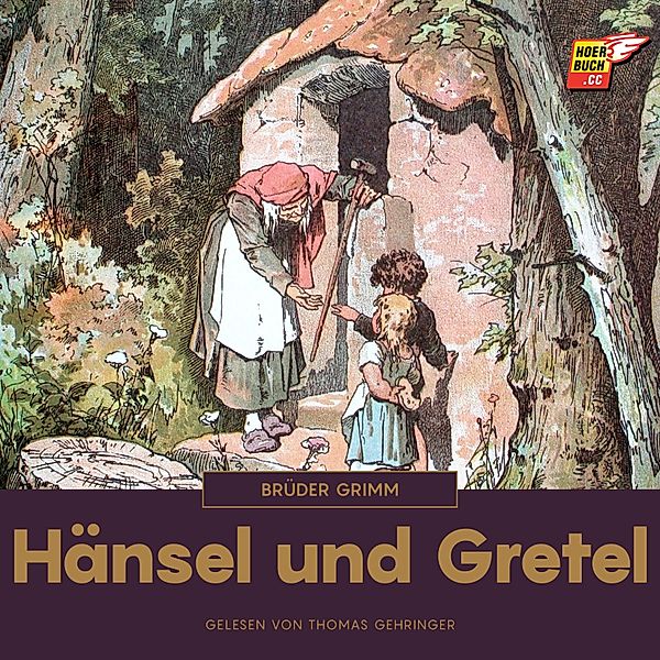 Hänsel und Gretel, Die Gebrüder Grimm