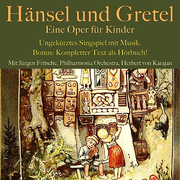 Hänsel und Gretel: Eine Oper für Kinder, Engelbert Humperdinck, Adelheid Wette