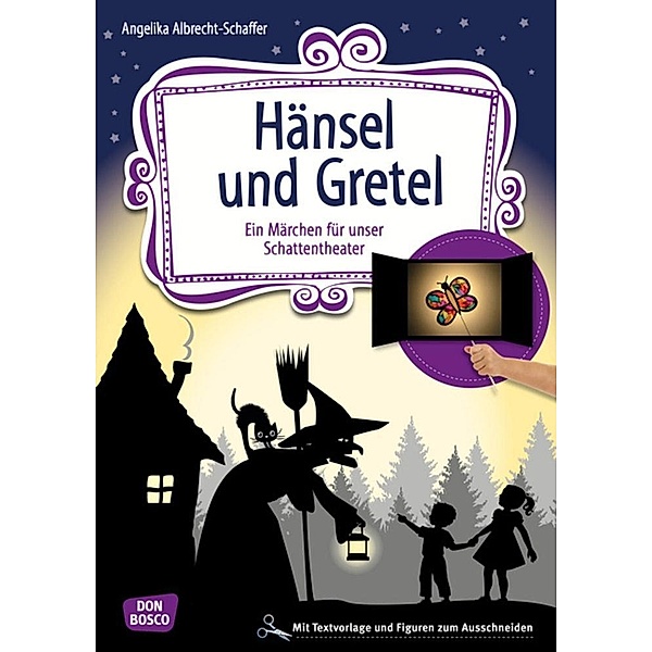 Hänsel und Gretel, m. 1 Beilage, Angelika Albrecht-Schaffer, Die Gebrüder Grimm