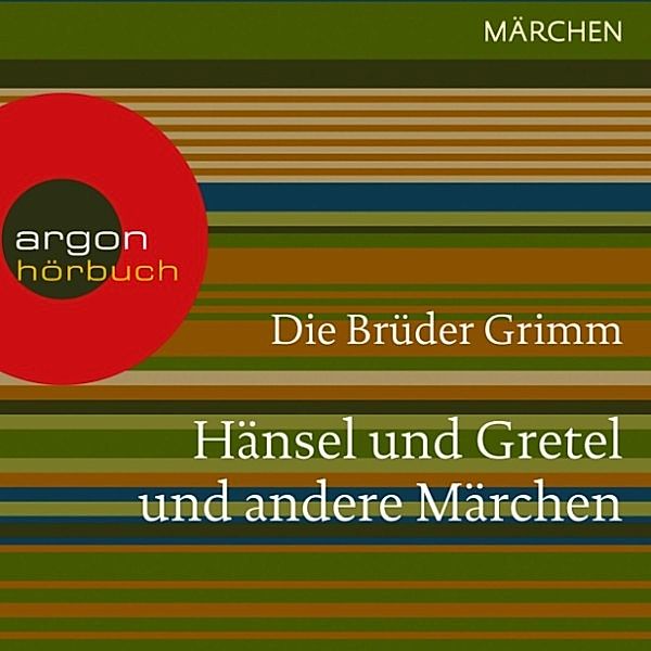 Hänsel und Gretel und andere, Die Gebrüder Grimm