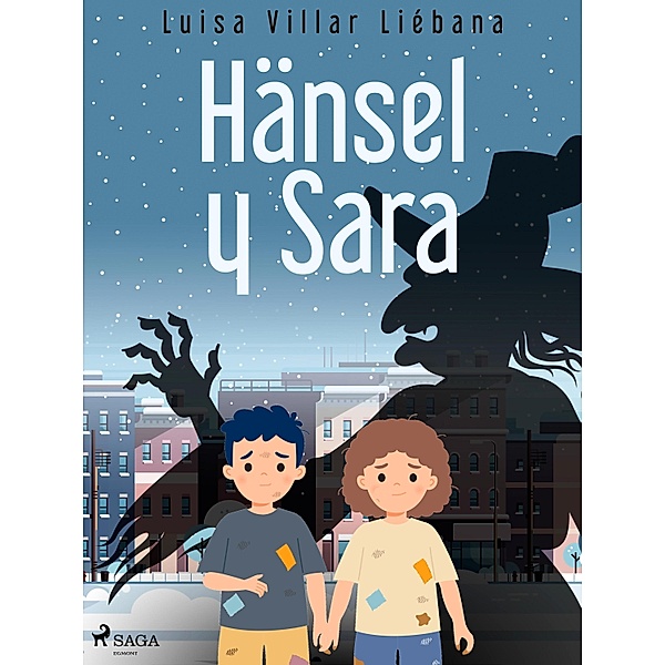 Hänsel y Sara / Cuentos Clásicos Modernos, Luisa Villar Liébana