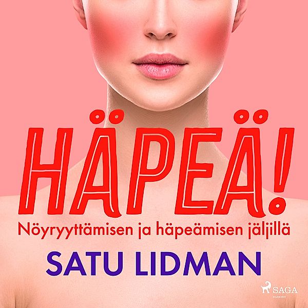 Häpeä!, Satu Lidman