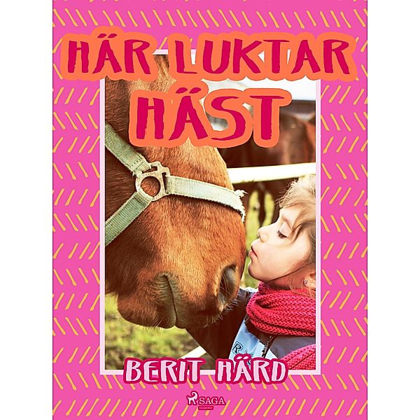 Här luktar häst!, Berit Härd