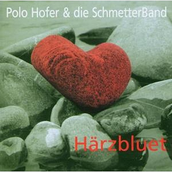 Härzbluet, Polo Hofer & Die Schmetterband