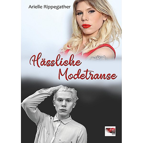 Hässliche Modetranse, Arielle Rippegather