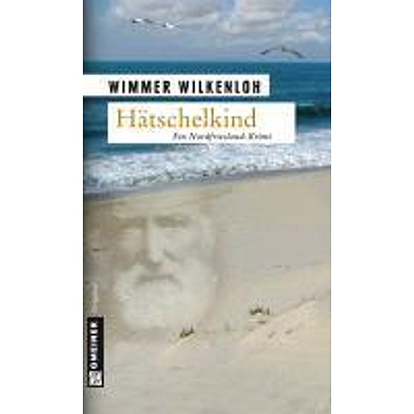 Hätschelkind / Hauptkommissar Jan Swensen Bd.1, Wimmer Wilkenloh