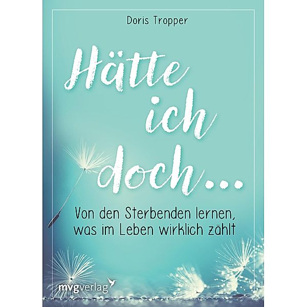 Hätte ich doch ..., Doris Tropper