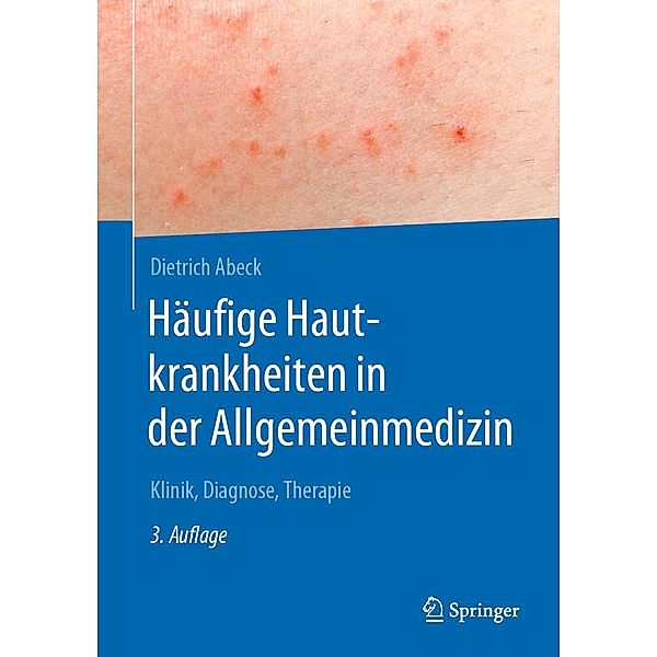 Häufige Hautkrankheiten in der Allgemeinmedizin, Dietrich Abeck