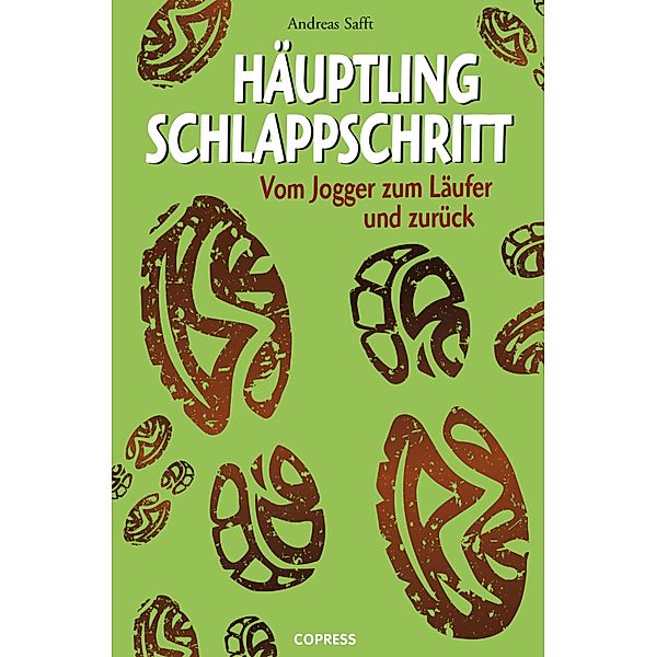 Häuptling Schlappschritt, Andreas Safft