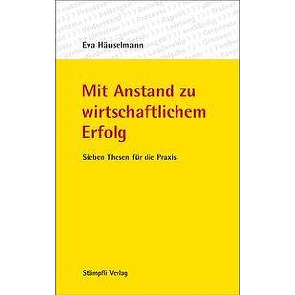 Häuselmann, E: Mit Anstand zu wirtschaftlichem Erfolg, Eva Häuselmann