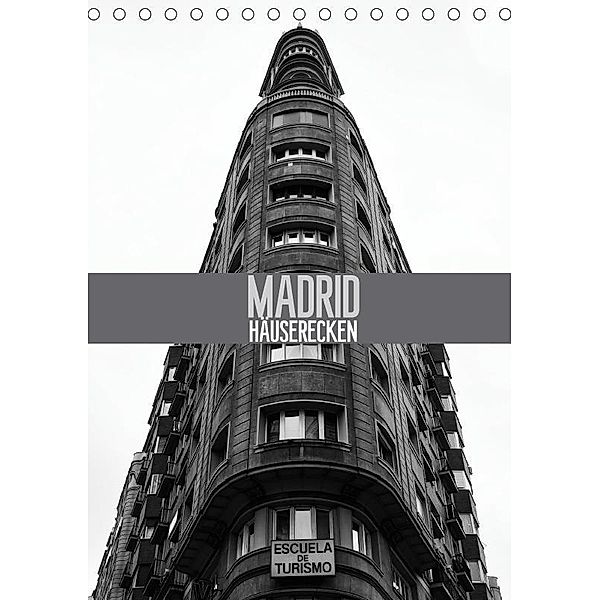 Häuserecken Madrid (Tischkalender 2017 DIN A5 hoch), Dirk Meutzner