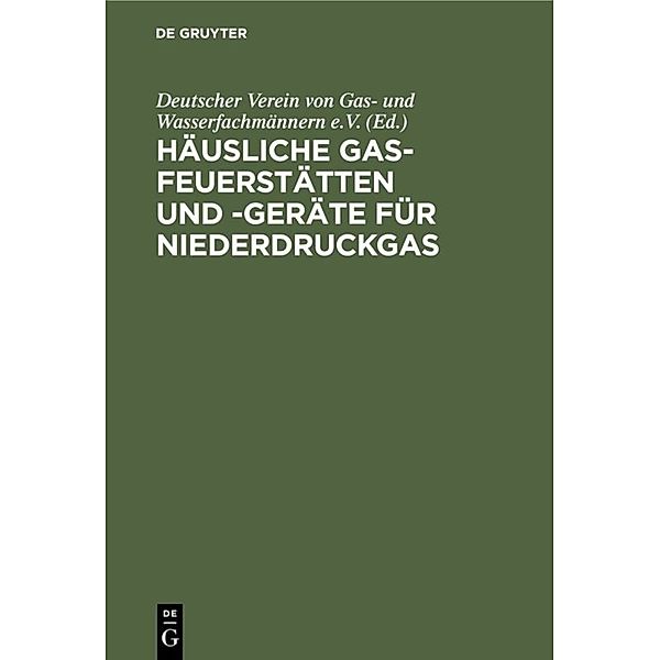 Häusliche Gas-Feuerstätten und -Geräte für Niederdruckgas